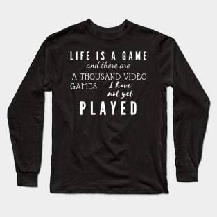 Life Is A Game tee Video Games Long Sleeve T-Shirt